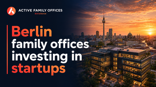 Berlin skyline with the TV Tower, home to family offices investing in startups