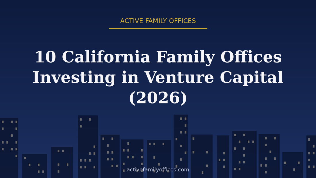 Night skyline illustration for 10 California Family Offices Investing in Venture Capital (2026) - Active Family Offices