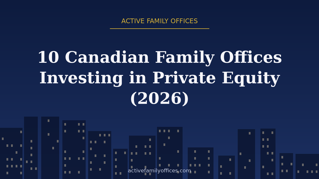 Night skyline illustration for 10 Canadian Family Offices Investing in Private Equity (2026) - Active Family Offices