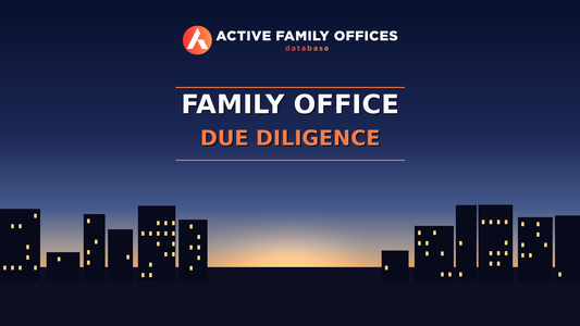 City skyline at dusk with Active Family Offices logo - Family Office Due Diligence: What They Ask Before Investing