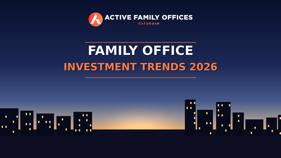 City skyline at dusk with Active Family Offices logo - Family Office Investment Trends 2026: Where the Money Is Moving