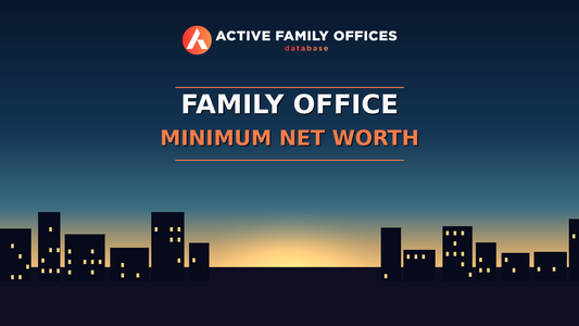 City skyline at dusk with Active Family Offices logo - Family Office Minimum Net Worth: How Much Money Do You Need?