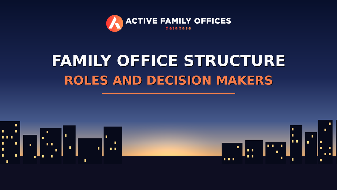 City skyline at dusk with Active Family Offices logo - Family Office Structure: Roles, Org Chart, and Who Decides on Investments