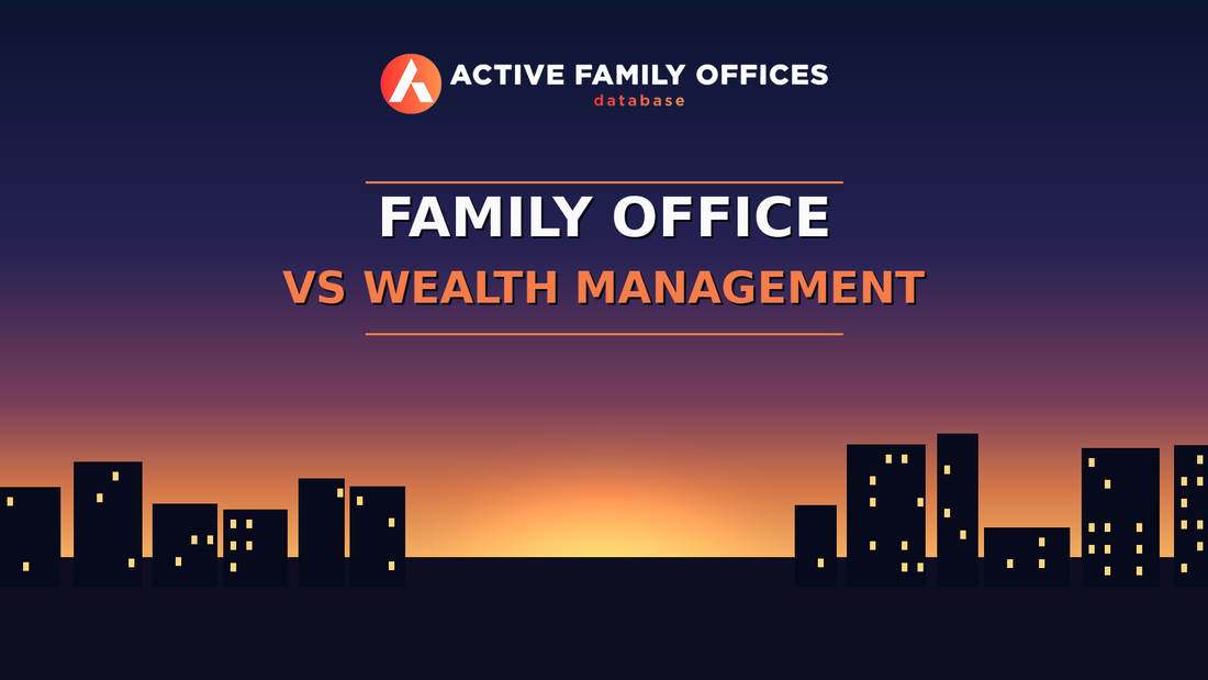 City skyline at dusk with Active Family Offices logo - Family Office vs Wealth Management: Which Serves a Family Better?
