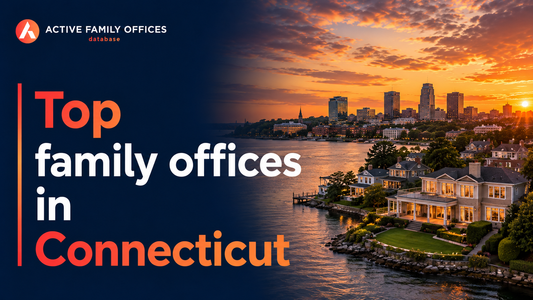 Connecticut landscape representing active family offices based in Connecticut