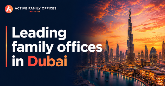 Dubai skyline representing leading family offices based in Dubai