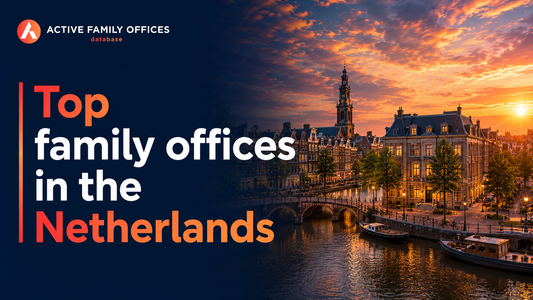 Top family offices in the Netherlands