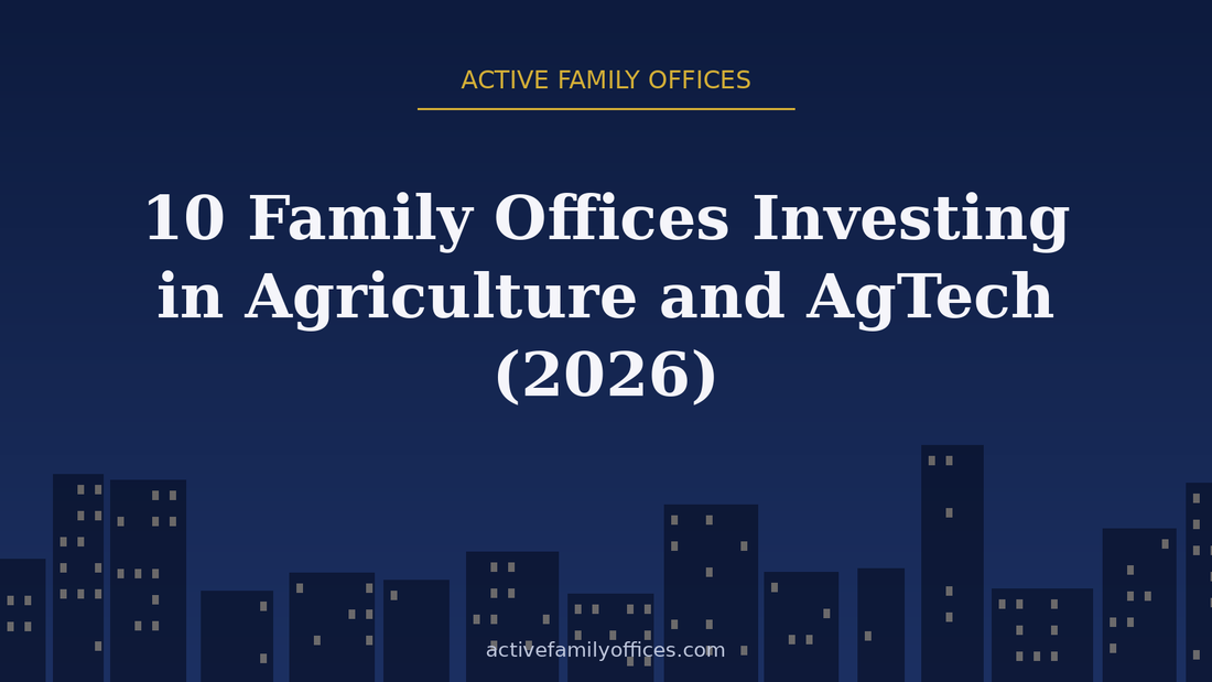 Night skyline illustration for 10 Family Offices Investing in Agriculture and AgTech (2026) - Active Family Offices