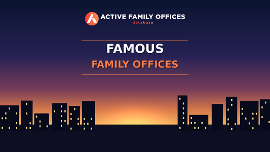 City skyline at dusk with Active Family Offices logo - Famous Family Offices: Who Manages the Money of the World's Wealthiest Families