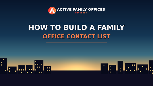 City skyline at dusk with Active Family Offices logo - How to Build a Family Office Contact List