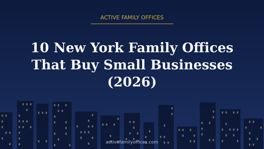 Night skyline illustration for 10 New York Family Offices That Buy Small Businesses (2026) - Active Family Offices
