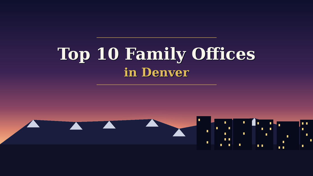 Denver skyline against snow-capped Rocky Mountains at dusk - Top 10 Family Offices in Denver