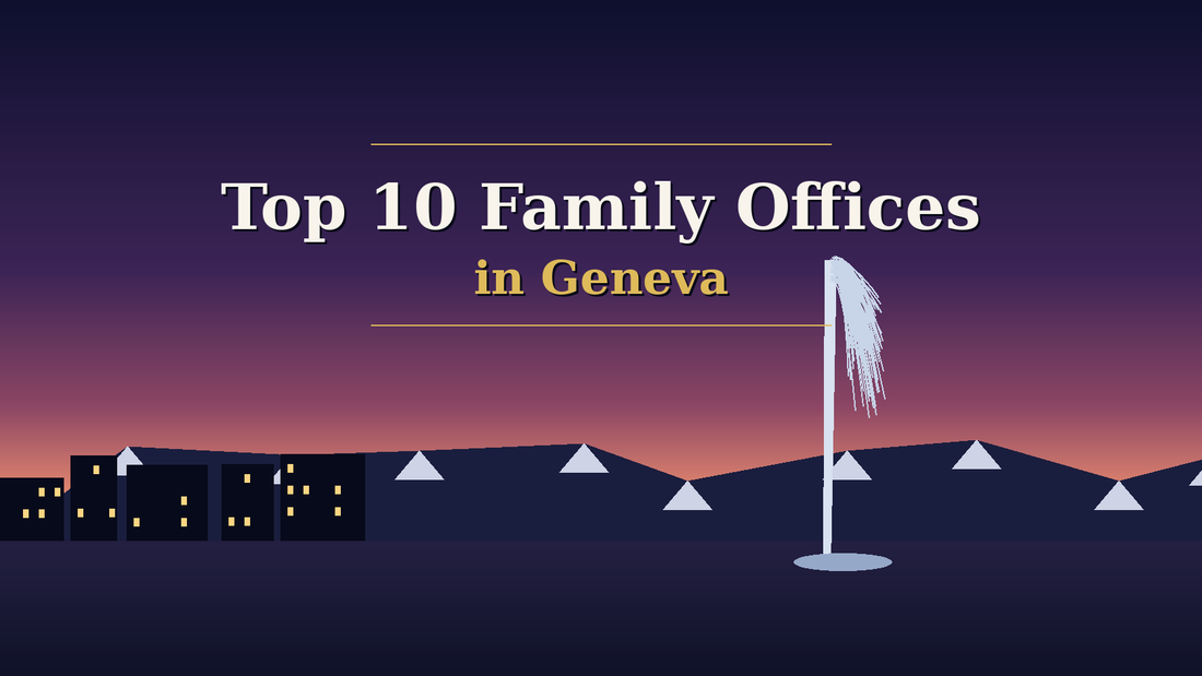 Lake Geneva at dusk with the Jet d-Eau fountain and Alps - Top 10 Family Offices in Geneva