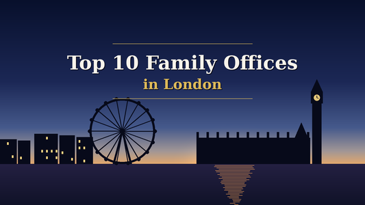 London skyline silhouette at dusk with Big Ben and the London Eye - Top 10 Family Offices in London