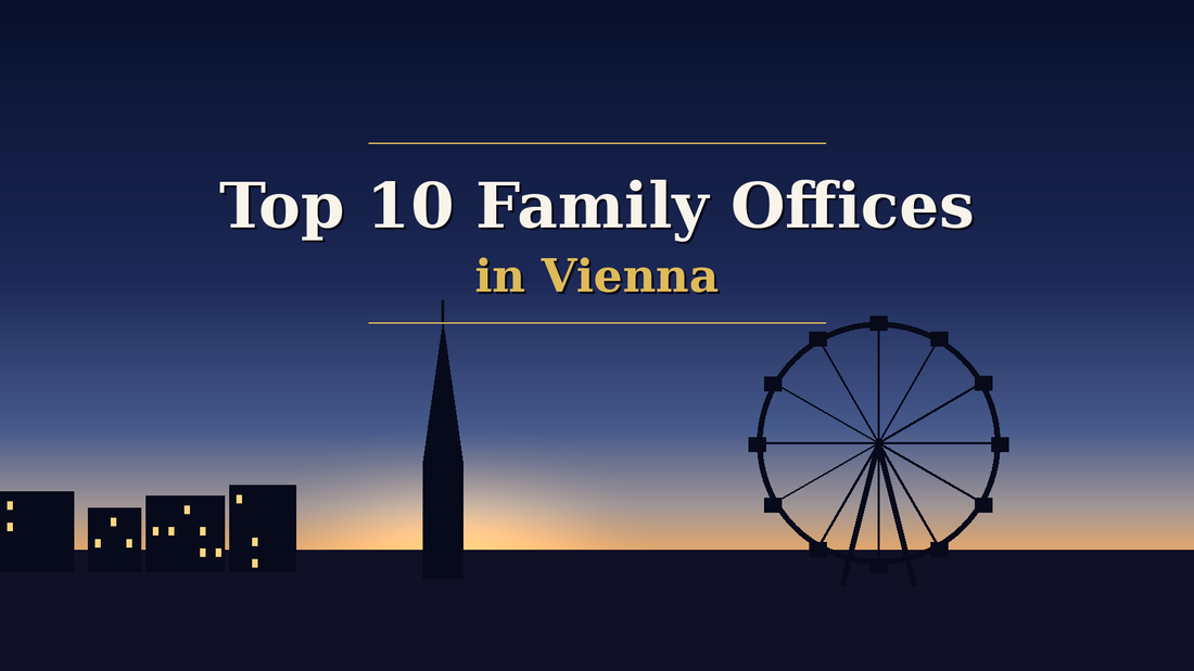 Vienna silhouette at dusk with the giant Ferris wheel and cathedral spire - Top 10 Family Offices in Vienna