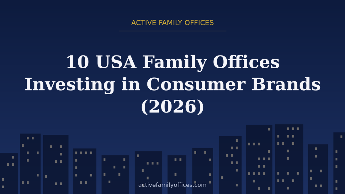 Night skyline illustration for 10 USA Family Offices Investing in Consumer Brands (2026) - Active Family Offices
