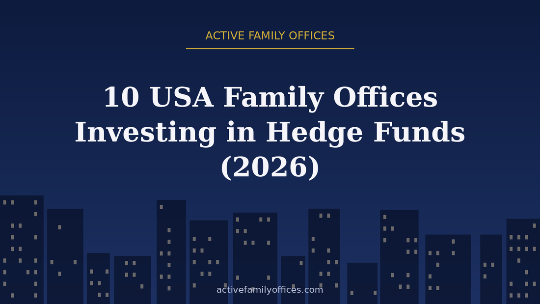 Night skyline illustration for 10 USA Family Offices Investing in Hedge Funds (2026) - Active Family Offices
